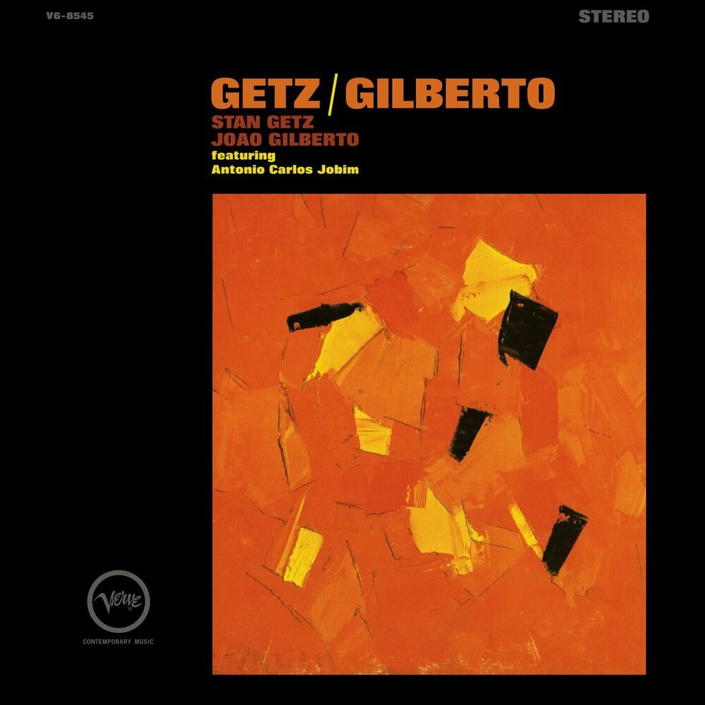 Getz / Gilberto - Stan Getz / Joao Gilberto