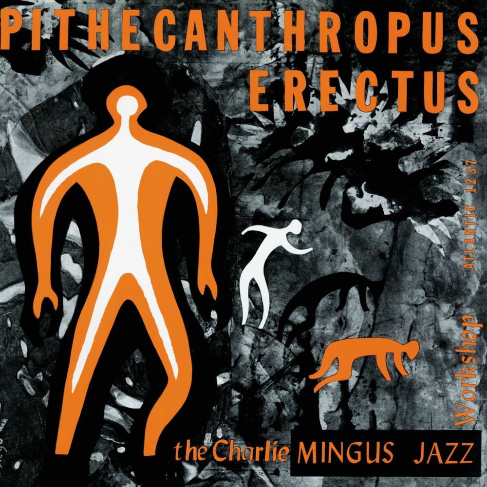 Pithecanthropus Erectus - Charles Mingus
