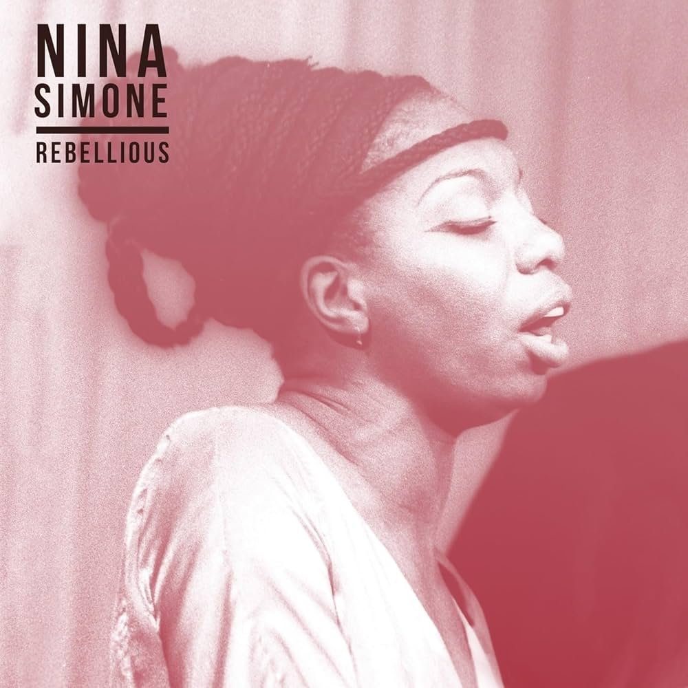 Rebellious – Nina Simone