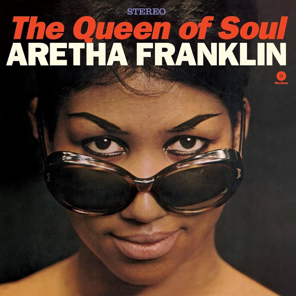 The Queen of Soul - Aretha Franklin